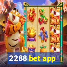 2288 bet app